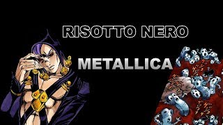 Risotto Nero  Metallica JJBA Musical Leitmotif [upl. by Golding]