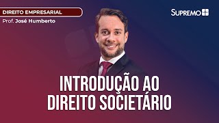 INTRODUÇÃO AO DIREITO SOCIETÁRIO  Prof José Humberto Jr [upl. by Allana]