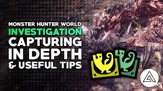 Monster Hunter World  Capturing in Depth amp Useful Tips [upl. by Margery]