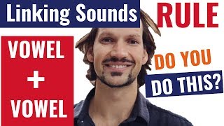 Linking Sounds  VOWEL  VOWEL SIMPLE RULE [upl. by Brenda792]