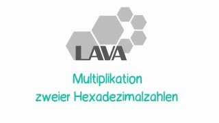 LAVA  Multiplikation im Hexadezimalsystem [upl. by Acilgna]