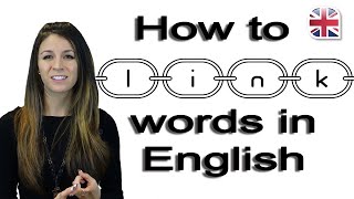 How to Link Words  Speak English Fluently  Pronunciation Lesson [upl. by Giuditta]