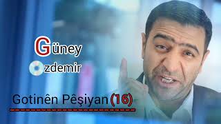 Güney Özdemir  Gotinên Pêşiyan 16 güneyözdemir gotinênpêşîyan [upl. by Ardin]