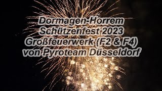 Großfeuerwerk DormagenHorrem  Schützenfest 2023 Von Pyroteam Düsseldorf [upl. by Mima]