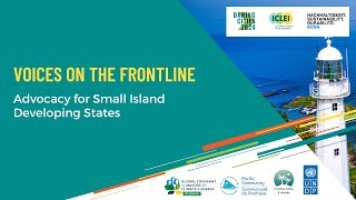 Voices on the frontline Advocacy for Small Island Developing States [upl. by Aiselad825]