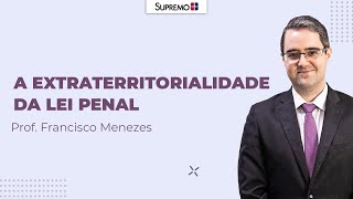 A EXTRATERRITORIALIDADE DA LEI PENAL  Prof Francisco Menezes [upl. by Rutra768]