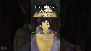 The Talisman Woman  Part 2 [upl. by Langill]