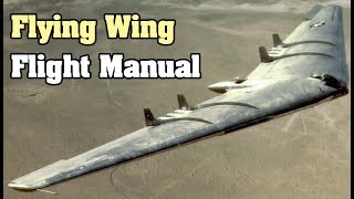 Northrop YB49 Flying Wing Video Flight Manual  Higher quality version [upl. by Lahcear]