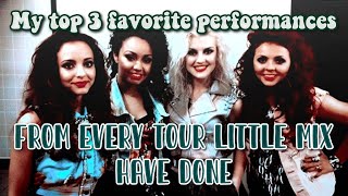 My top 3 favorite performances from EVERY tour Little Mix have done [upl. by Ienttirb]