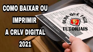 CRLV 2021 VEJA COMO BAIXAR OU IMPRIMIR O DOCUMENTO DIGITAL  OLHA QUE FÁCIL TUTORIAIS [upl. by Dalt]