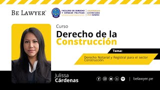 14 Derecho Notarial y Registral para el sector construcción  Be Lawyer [upl. by Zorah]