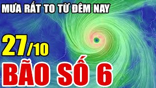 🔴Trực Tiếp Dự báo thời tiết hôm nay và ngày mai 27102024  dự báo thời tiết 3 ngày tới [upl. by Eigroeg]