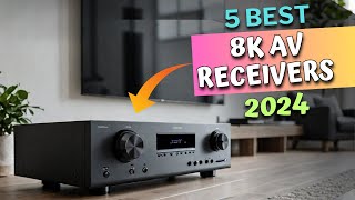 Top 5 Best 8K AV Receivers 2024 [upl. by Amees864]