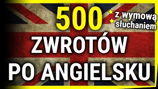 Zwroty po angielsku  Język Angielski  Darmowy kurs 500 zwrotów [upl. by Fee894]