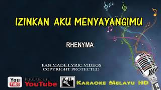 Rhenyma  Izinkan Aku Menyayangimu  Karaoke Tanpa Vokal Minus One Lirik Video HD [upl. by Sy]