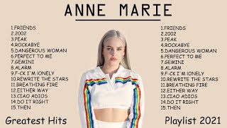 Anne Marie Greatest Hits Full Playlist 2021  Anne Marie Best Songs 2021 [upl. by Eeryk574]