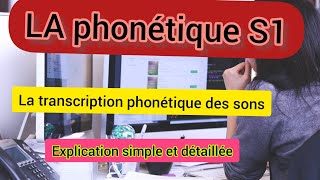 La phonétique S1 La transcription phonétique des sons [upl. by Belanger460]