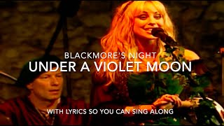 Under a Violet Moon Lyric Video Blackmores Night 1999 [upl. by Rue]