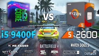 i5 9400F vs Ryzen 5 2600 Test in 9 Games [upl. by Aehsat]