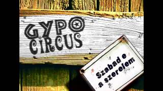 Gypo Circus  Emlékek [upl. by Eizdnil302]