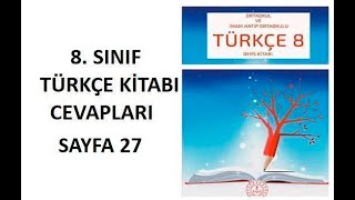 8 Sınıf Türkçe Ders Kitabı Cevapları Sayfa 27 Meb Yayınları [upl. by Eiten]