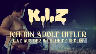 KIZ  Ich bin Adolf Hitler  Live aus der Wuhlheide Berlin [upl. by Suzan796]