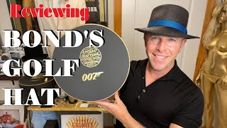 Reviewing BONDS Most Iconic Hat  GOLDFINGER [upl. by Earized941]