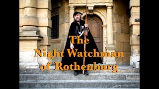 The Night Watchman of Rothenburg  Bavaria Germany [upl. by Klemens147]