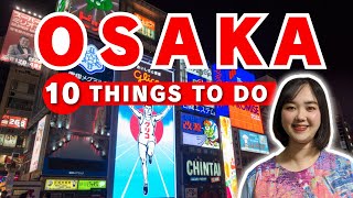 BEST 10 Things to Do in OSAKA 2024  New Osaka Guide for FirstTimers [upl. by Thurber]