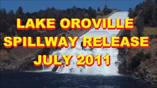 Lake Oroville Spillway Release July 2011 [upl. by Negiam]