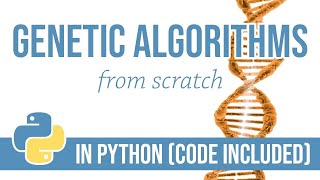 Genetic Algorithm from Scratch in Python tutorial with code [upl. by Oringas]