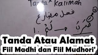 Tanda atau Alamat Fiil Madhi dan Fiil MudhoriNahwu durrotul yatimah4 [upl. by Teillo]