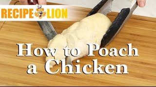 How to Poach Chicken [upl. by Annayad]