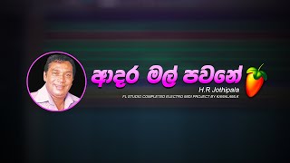 Adara Mal Pawane  HR Jothipala FL Studio Project [upl. by Nylemaj]