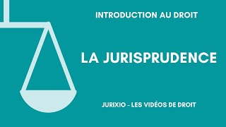 Les sources du droit  la jurisprudence [upl. by Narut]