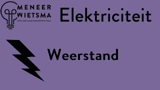 Natuurkunde uitleg Elektriciteit 6 Weerstand [upl. by Gottlieb]