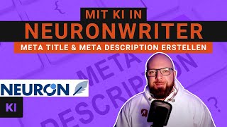 Erfolgreiche SEO MetaTitel amp MetaDescriptions mit NeuronWriter KI erstellen 🤖 [upl. by Ecnahs]