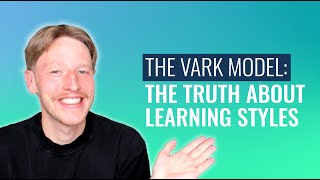 The VARK Model The Truth About Learning Styles [upl. by Royo237]