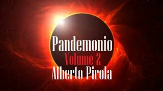 Pandemonio di Alberto Pirola  VOLUME 2  Parte 810  Audiolibro italiano [upl. by Libby]