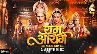 Ram Aayenge Mashup  DJ Song  Ayodhya Ram Mandir Dj Vaibhav in the mix  Jai Shree Ram Mashup EP1 [upl. by Enttirb271]