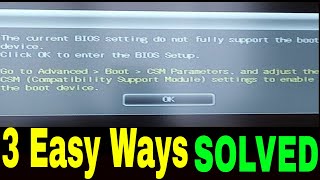 The Current BIOS Settings Do Not Fully Support the Boot Device Click ok to Enter the BIOS Setup [upl. by Pippo]