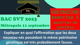 Méthode BAC SVTCorrection Exercice 1 Jumeaux mais de parents différents 11 septembre 2023 svt [upl. by Daeriam266]