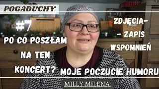 7 ZDJĘCIA  BUDOWANIE WSPOMNIEŃ  PO CO POSZŁAM NA TEN KONCERT  ZAKAZ NAGRYWANIA Milly Milena [upl. by Arodaeht]