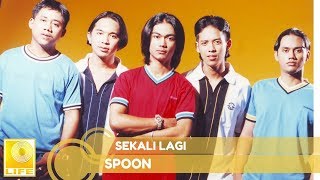 Spoon  Sekali Lagi Official Audio [upl. by Ymled]