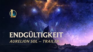 Endgültigkeit Aurelion Sol  Trailer für die ChampionAktualisierung – League of Legends [upl. by Ennagrom]