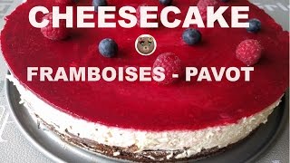 Cheesecake la recette aux framboises et graines de pavot [upl. by Milson]