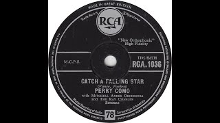 Perry Como  Catch A Falling Star [upl. by Tatia]