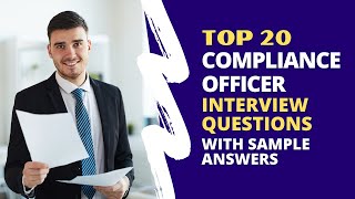 Compliance Officer Interview Questions and Answers for 2024 [upl. by Epner609]