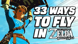 33 Amazing Ways To Fly In Zelda Breath of the Wild [upl. by Schultz]