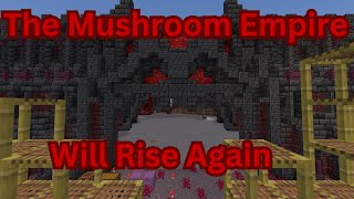 The Mushroom Empire Will RIse Again [upl. by Osnofledi]